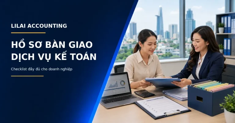 Hồ sơ bàn giao dịch vụ kế toán cho doanh nghiệp – LILAI Accounting